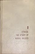 Ethics: The Study of Moral Values