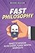 Fast Philosophy by Adam  Fletcher