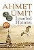 İstanbul Hatırası by Ahmet Ümit İstanbul Hatırası by Ahmet Ümit