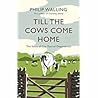 Till the Cows Come Home: The Story of Our Eternal Dependence