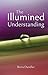 The Illumined Understanding by Berta Dandler