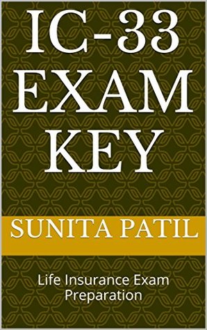 IC-33 Exam Key: Life Insurance Exam Preparation (Kindle Edition)