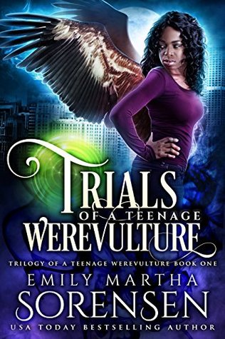 Trials of a Teenage Werevulture (Trilogy of a Teenage Werevulture #1)