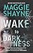 Wake To Darkness
