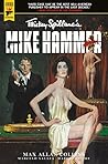 Mickey Spillane's Mike Hammer Vol. 1 by Max Allan Collins Mickey Spillane's Mike Hammer Vol. 1 by Max Allan Collins