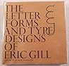The letter forms and type designs of Eric Gill