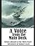 A Voice from the Main Deck: Being a Record of the Thirty Years' Adventures of Samuel Leech