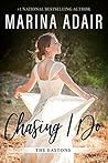 Chasing I Do (The Eastons #1) Chasing I Do (The Eastons #1)