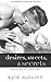 Desires, Sweets, & Secrets ...