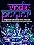 Vedic Power by Devarshi Dutta