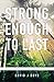 Strong Enough to Last