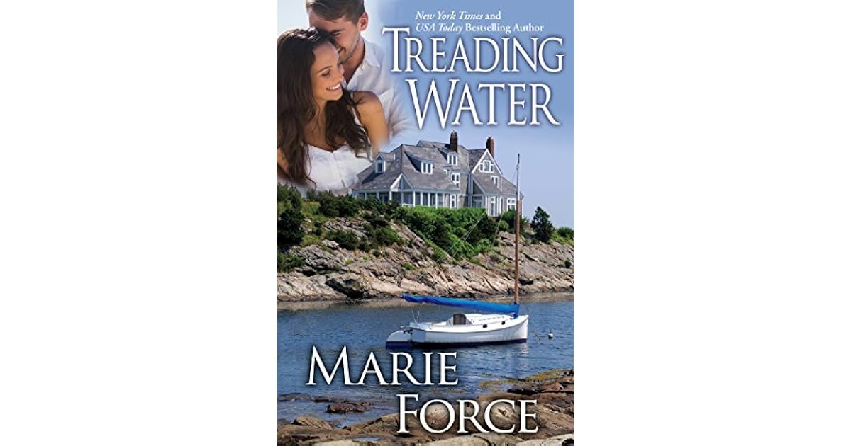 Treading Water Treading Water 1 By Marie Force Treading Water Treading Water 1 By Marie Force