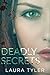 Deadly Secrets by Laura Tyler