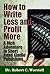 How to Write Less and Profit More - A Rich Adventure in Short Read Kindle Publishing