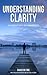 Understanding Clarity by David Fine