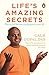 Life's Amazing Secrets: How...