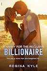 A Nanny For the Reclusive Billionaire by Regina Kyle