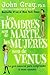 Los hombres son de Marte, las mujeres de Venus