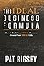 The Ideal Business Formula:...