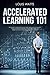 Accelerated Learning 101 by Louis Watts