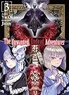 The Unwanted Undead Adventurer: Volume 3 The Unwanted Undead Adventurer: Volume 3