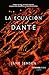 La ecuación Dante (Exprés) by Jane Jensen