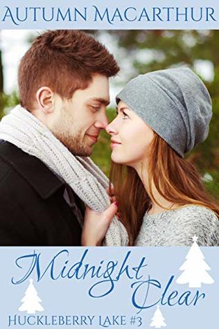 Midnight Clear (Huckleberry Lake, #3)