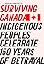 Surviving Canada: Indigenous Peoples Celebrate 150 Years of Betrayal