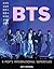 BTS: K-Pop's International Superstars