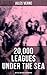 20,000 LEAGUES UNDER THE SEA (With All Original Illustrations): Enriched edition.