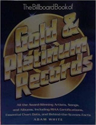 The Billboard Book of Gold and Platinum Records