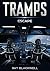 TRAMPS: ESCAPE
