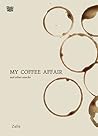 My Coffee Affair ...
