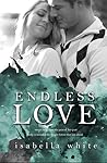 Endless Love by Isabella  White