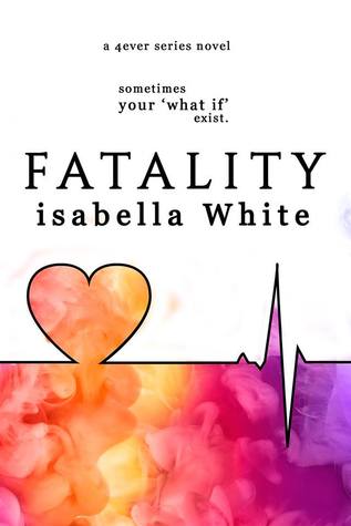 Fatality (What if, #1)