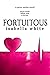 Fortuitous (What if, #3)