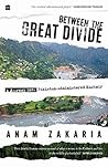 Between the Great Divide by Anam Zakaria Between the Great Divide by Anam Zakaria
