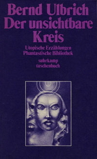 Der Unsichtbare Kreis: Utopische Erzählungen