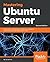 Mastering Ubuntu Server: Ma...
