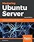 Mastering Ubuntu Server by Jay LaCroix