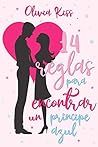 14 Reglas para encontrar un príncipe azul by Olivia Kiss