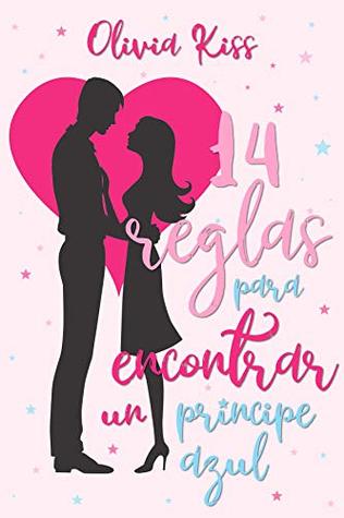 14 Reglas para encontrar un príncipe azul (Spanish Edition)