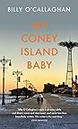 My Coney Island Baby by Billy O'Callaghan