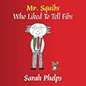 Mr. Squibs Who Liked To Tell Fibs