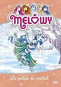 Mélowy - tome 09 : Le palais de Cristal