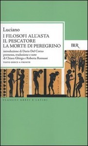 I filosofi all'asta ; Il pescatore, o I morti tornano in vita ; La morte di Peregrino (Paperback)