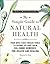 The Simple Guide to Natural Health by Melanie St. Ours