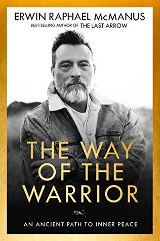 The Way of the Warrior: An Ancient Path to Inner Peace (Kindle Edition)