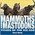 Mammoths and Mastodons: Titans of the Ice Age