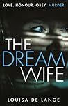The Dream Wife by Louisa de Lange